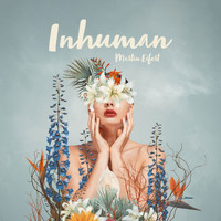Martin Eifert - Inhuman