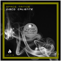 Space Native - Disco Caliente
