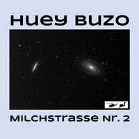 Huey Buzo - Milchstrasse Nr. 2 (Club Mix)