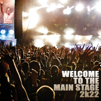 Various Artists - Welcome to the Main Stage 2k22