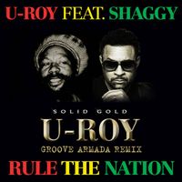 U-Roy - Rule The Nation (feat. Shaggy) (Groove Armada Remix)
