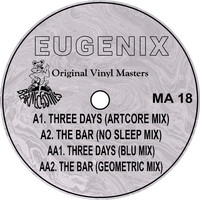 Eugenix - Three Days / The Bar