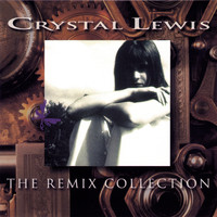 Crystal Lewis - The Remix Collection