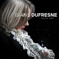 Diane Dufresne - Meilleur après