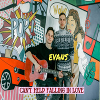Evans - Can't help falling in love