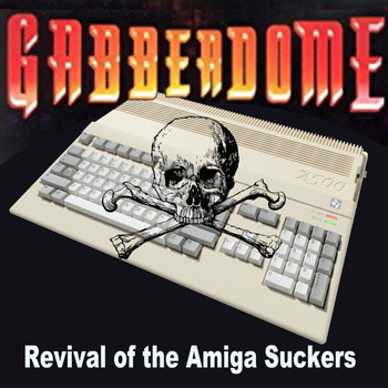 Various Artists - Gabberdome 2022 (The Revival of the Amiga Suckers) (Explicit)