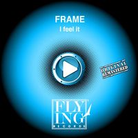 Frame - I Feel It