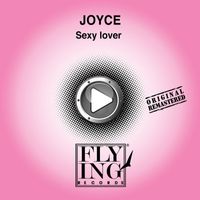 Joyce - Sexy Lover (2011 Remastered Version)