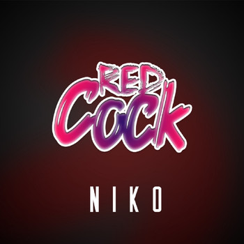 Niko - Red Cock (Explicit)