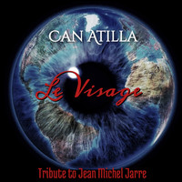 Can Atilla - Le Visage (Tribute To Jean Michel Jarre)