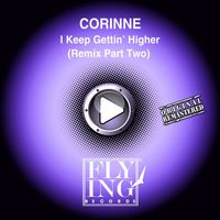 Corinne - I Keep Gettin' Higher, Pt. 2 (Remix)