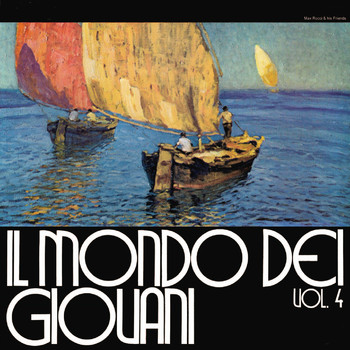 Max Rocci & His Friends - Il Mondo Dei Giovani, Vol. 4