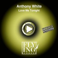 Anthony White - Love Me Tonight (F. O. S. Remix)