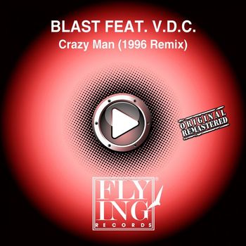 BLAST - Crazy Man (1996 Remix)