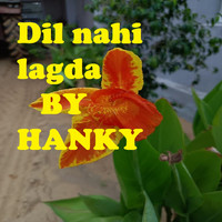 Hanky - Dil nahi lagda