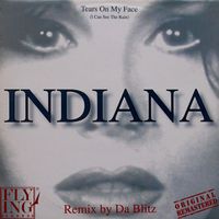 Indiana - Tears on My Face (I Can See the Rain)