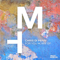 Chris Di Perri - For You Homie EP