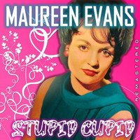 Maureen Evans - Stupid Cupid (Remastered)