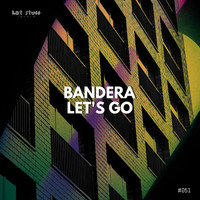 Bandera - Let's Go