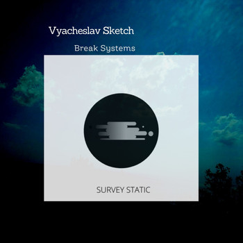 Vyacheslav Sketch - Break Systems