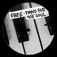 Ebee - Piano For The Soul
