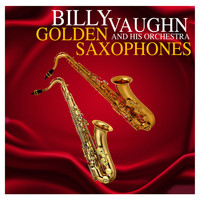 Billy Vaughn & His Orchestra - Golden Saxophones