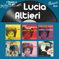 Lucia Altieri - L'italia a 45 Giri: Lucia Altieri