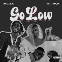 Jizzle - Go Low (Explicit)