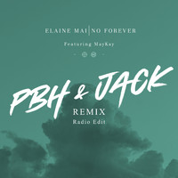 ELAINE MAI - No Forever (feat. MayKay) (PBH & JACK Remix Radio Edit)