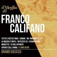 Franco Califano - Il Meglio Di Franco Califano: Grandi Successi