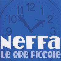Neffa - Le Ore Piccole