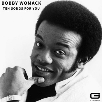 Bobby Womack - Ten Songs for you