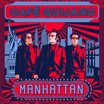 Cafe Quijano - Manhattan (Explicit)