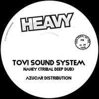 Tovi Sound System - Nahey (Tribal Deep Dub)