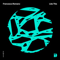 Francesco Romano - Like This