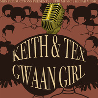 Keith & Tex - Gwaan Girl