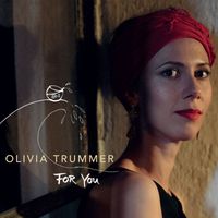 Olivia Trummer - For You