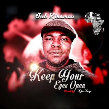 Jah Kissmen - Keep Your Eyes Open