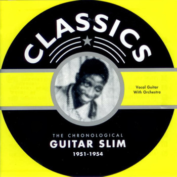 Guitar Slim - Guitar Slim 1951-1954