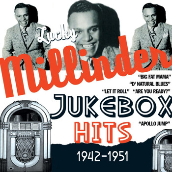 Lucky Millinder - Jukebox Hits 1942-1951