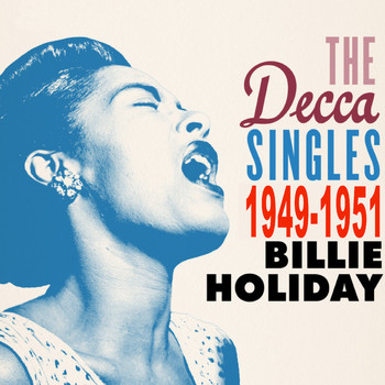 Billie Holiday - The Decca Singles Vol 2: 1949-1951