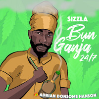 Sizzla, Adrian Donsome Hanson - Bun Ganja 24/7