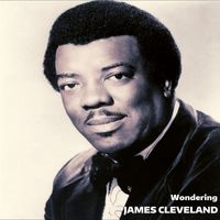 James Cleveland - Wondering