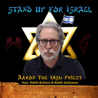 Aaron The High Priest - Stand Up for Israel