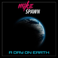 Mike Spawn - A Day On Earth
