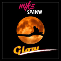 Mike Spawn - Glow