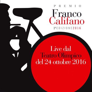 Various Artists - Premio Franco Califano: 1ª Edizione (Live Teatro Olimpico, 24 October 2016)