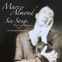 Marc Almond - Sin Songs, Torch & Romance (Live At The Almeida Theatre, 2004)