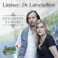 Andrea Lindsay & Luc De Larochellière - D'un accent a l'autre