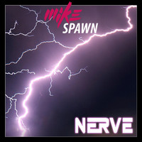 Mike Spawn - Nerve
